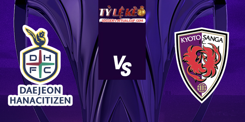 Soi Kèo AFC: Daejeon Hana Citizen vs Kyoto Sanga FC - Lúc 17h Ngày 15/9/2026 1 Daejeon Hana Citizen vs Kyoto Sanga FC