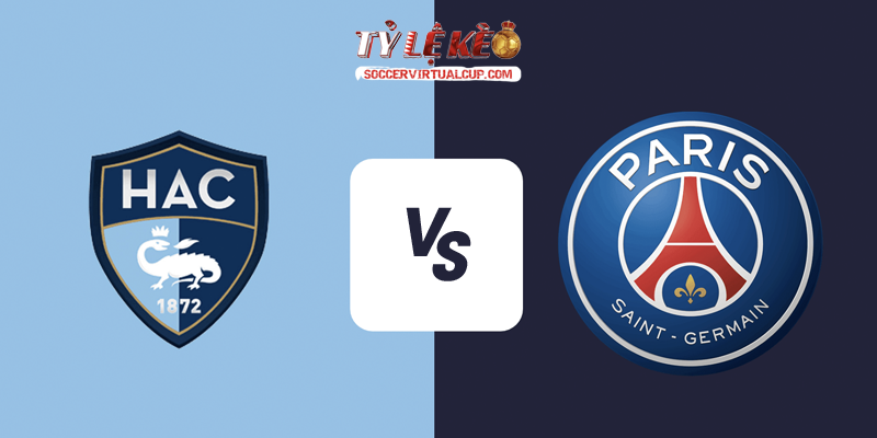 Soi Kèo Ligue 1: Le Havre vs PSG - Vòng 9 Lúc 1h Ngày 31/10/2026 1 Le Havre vs PSG