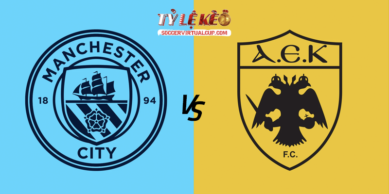 Soi Kèo C1: Man City vs AEK Athens - Lúc 2h Ngày 21/10/2026 1 Man City vs AEK Athens