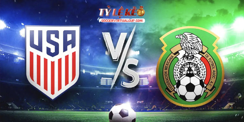 Soi Kèo FIFA Days: Mỹ vs Mexico - Lúc 9h Ngày 4/10/2026 1 Mỹ vs Mexico