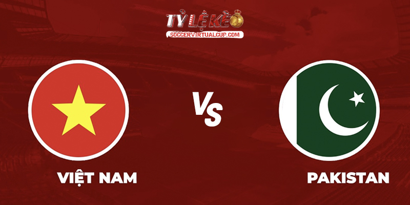 Soi Kèo ASEAN Cup: Việt Nam vs Pakistan - Lúc 16h Ngày 2/10/2026 1 Việt Nam vs Pakistan
