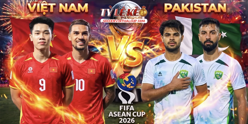 Soi Kèo ASEAN Cup: Việt Nam vs Pakistan - Lúc 16h Ngày 2/10/2026 2 Keonhacai 5